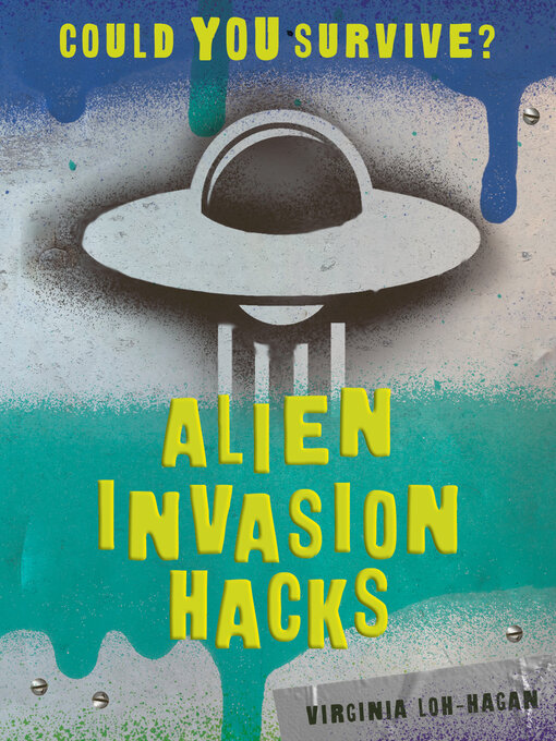 Title details for Alien Invasion Hacks by Virginia Loh-Hagan - Available